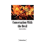 Conversation With the Devil: A Book for the Believer