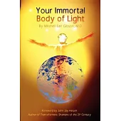 Your Immortal Body of Light