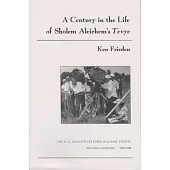 A Century in the Life of Sholem Aleichem’s Tevye: The B. G. Rudolph Lectures in Judaic Studies