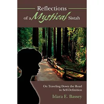 Reflections of a Mystical Sistah: On Traveling Down the Road to Self-Definition