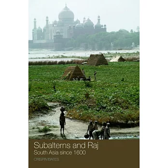 Subalterns and Raj: South Asia Since 1600