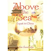 Above the Sea: Expat in China