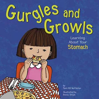 Gurgles and growls : learning about your stomach