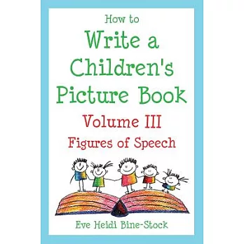 How to Write a Children’s Picture Book: Figures of Speech : Learning from Fish Is Fish, Lyle, Lyle, Crocodile, Owen, Caps for Sa
