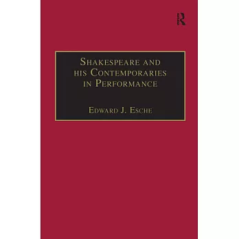 Shakespeare and His Contemporaries in Performance
