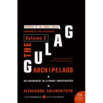 The Gulag Archipelago Volume 2: An Experiment in Literary Investigation