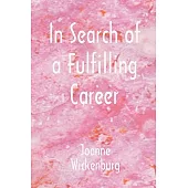 In Search of a Fulfilling Career