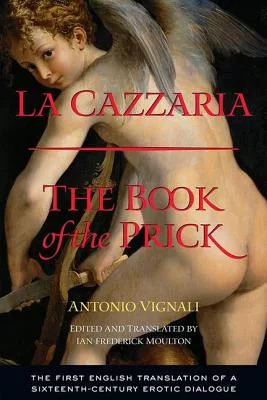 LA Cazzaria: The Book of the Prick