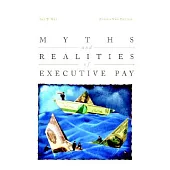 Myths and Realities in Executive Pay