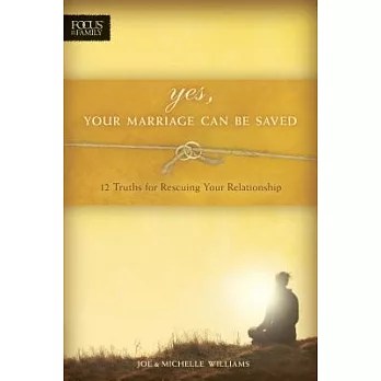 Yes, Your Marriage Can Be Saved