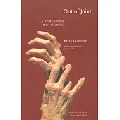 Out of Joint: A Private & Public Story of Arthritis