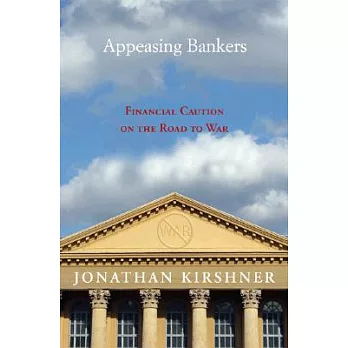 Appeasing Bankers: Financial Caution on the Road to War
