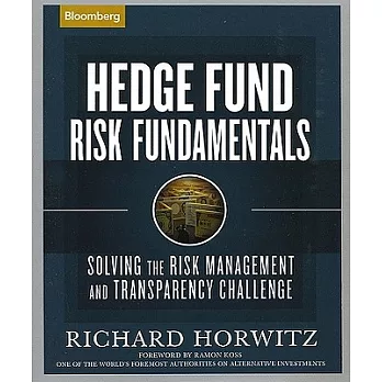 Hedge Fund Risk Fundamentals: Solving the Risk Management and Transparency Challenge
