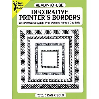 Ready-To-Use Decorative Printer’s Borders: 32 Different Copyright-Free Designs Printed One Side