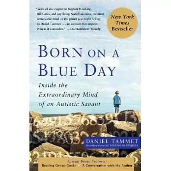 Born on a blue day  : inside the extraordinary mind of an autistic savant : a memoir