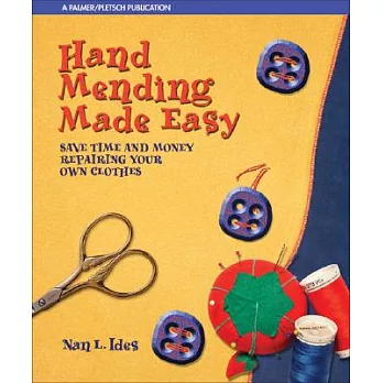 Hand Mending Made Easy: Save Time and Money Repairing Your Own Clothes