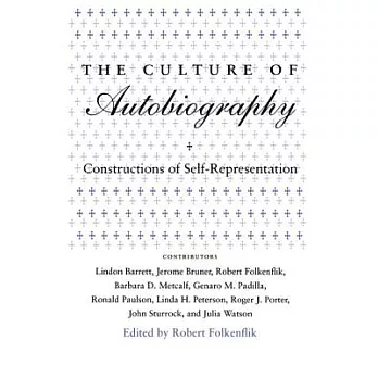 Culture of Autobiography: Constructions of Self-Representation