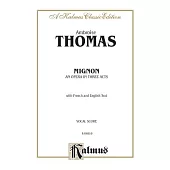 Mignon An Opera In Three Acts: A Kalmus Classic Edition: Vocal Score