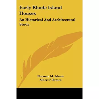 Early Rhode Island Houses: A Historical and Architectural Study