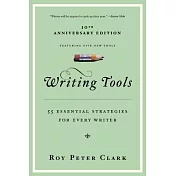 Writing Tools: 55 Essential Strategies for Every Writer