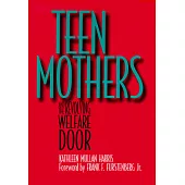 Teen Mothers and the Revolving Welfare Door