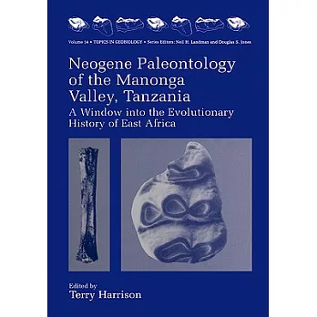 Neogene Paleontology of the Manonga Valley, Tanzania: A Window into the Evolutionary History of East Africa