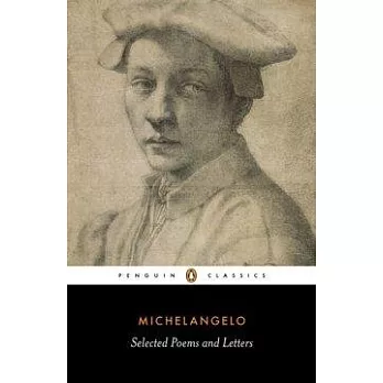 Poems and Letters: Selections, with the 1550 Vasari Life