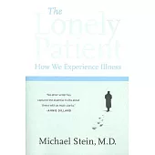 The Lonely Patient: How We Experience Illness