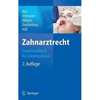Zahnarztrecht: Praxishandbuch Fur Zahnmediziner