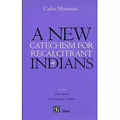 A New Catechism for Recalcitrant Indians