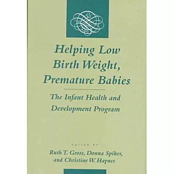Helping Low Birth  Weight, Premature Babies: The Infant Health and Development Program