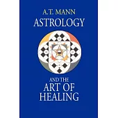 Astrology And The Art Of Healing