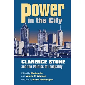 Power in the City: Clarence Stone and the Politics of Inequality