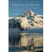 Pilgrims on the Ice: Robert Falcon Scott’s First Antarctic Expedition