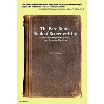 The Bare Bones Book of Screenwriting