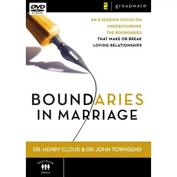 Boundaries in Marriage: An 8-Session Focus on Understanding the Boundaries That Make or Break Loving Relationships