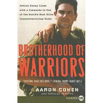 Brotherhood of Warriors: Behind Enemy Lines With a Commando in One of the World’s Most Elite Counterterrorism Units