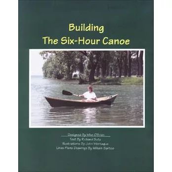 Building the Six-Hour Canoe: Designed by Mike O’Brien