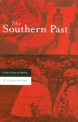The Southern Past: A Clash of Race and Memory
