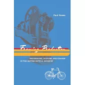 Framing Production: Technology, Culture, and Change in the British Bicycle Industry