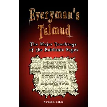 Everyman’s Talmud: The Major Teachings of the Rabbinic Sages