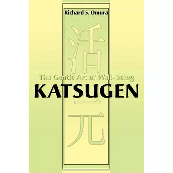 Katsugen: The Gentle Art of Well-Being