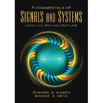 Fundamentals of Signals And Systems Using the Web And Matlab