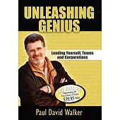 Unleashing Genius: Leading Yourself, Teams and Corporations