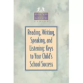 Reading, Writing, Speaking, And Listening: Keys To Your Child’s School Success