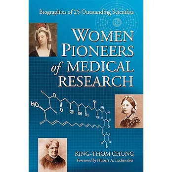 Women Pioneers of Medical Research: Biographies of 25 Outstanding Scientists
