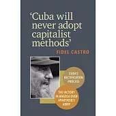 ’cuba Will Never Adopt Capitalist Methods’