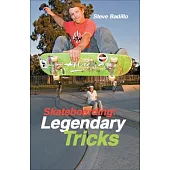 Skateboarding: Legendary Tricks