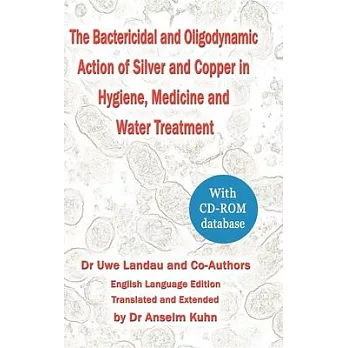 The Bactericidal and Oligodynamic Action of Silver and Copper in Hygiene, Medicine and Water Treatment