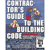 Contractor’s Guide to the Building Code: Based on the 2006 Ibc & Irc